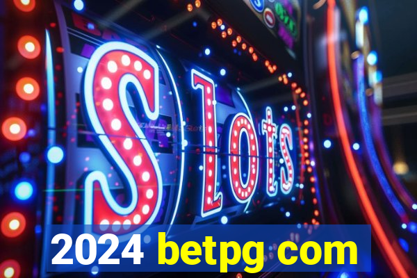 2024 betpg com